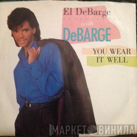 El DeBarge, DeBarge - You Wear It Well / Baby, Won't Cha Come Quick