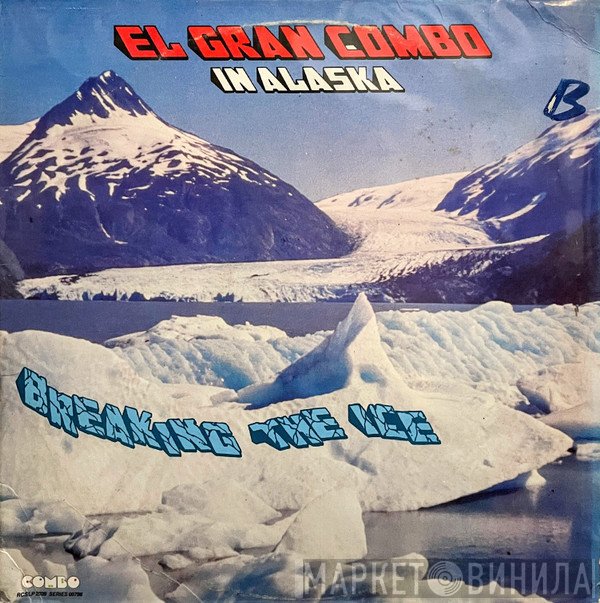 El Gran Combo  - In Alaska: Breaking The Ice