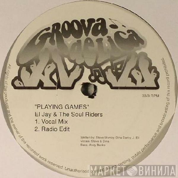 El Jay &amp; The Soul Riders - Playing Games