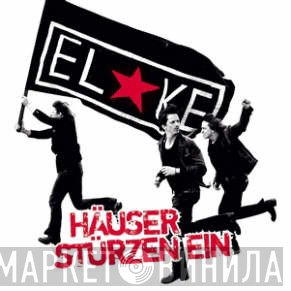 El*Ke - Häuser Stürzen Ein