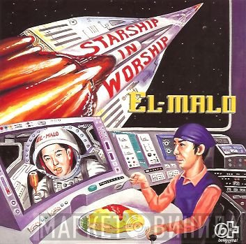 El-Malo - Starship In Worship