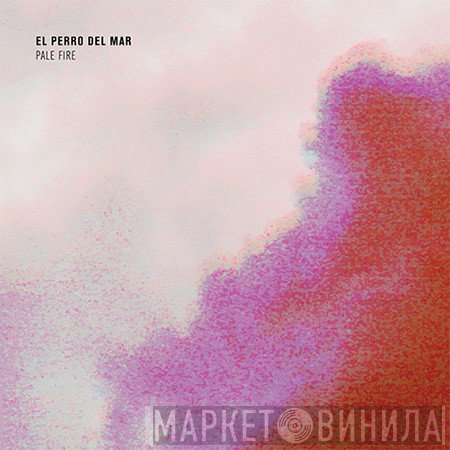 El Perro Del Mar  - Pale Fire
