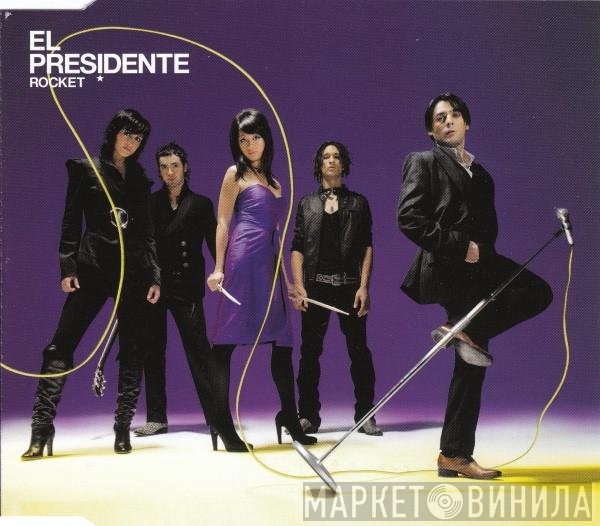 El Presidente  - Rocket