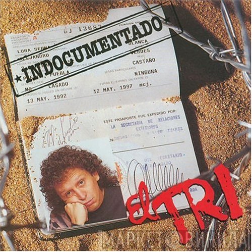 El Tri  - Indocumentado