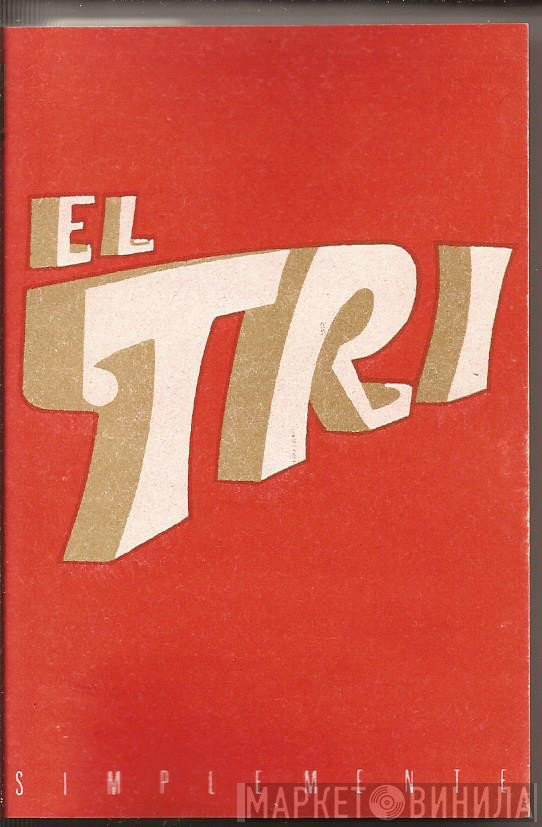 El Tri  - Simplemente