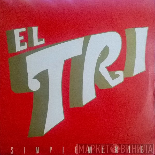 El Tri  - Simplemente