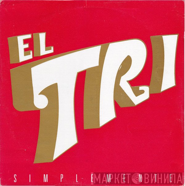 El Tri  - Simplemente