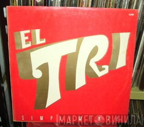 El Tri  - Simplemente