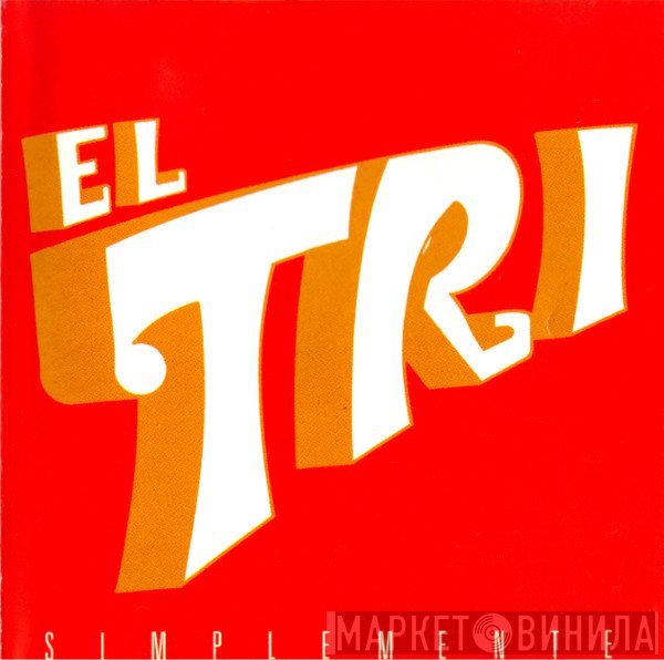 El Tri  - Simplemente