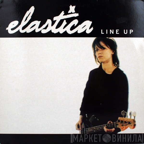 Elastica   - Line Up