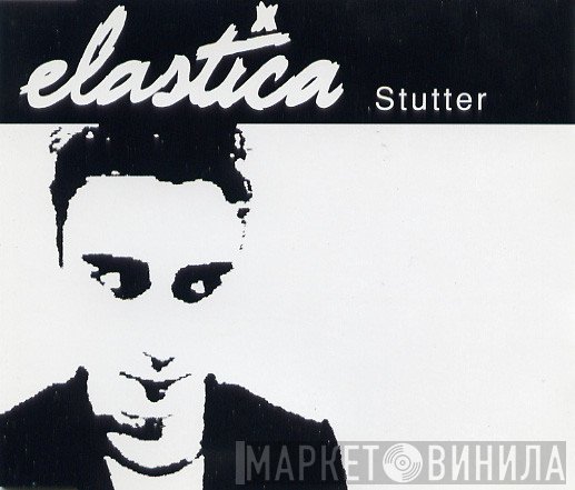 Elastica   - Stutter