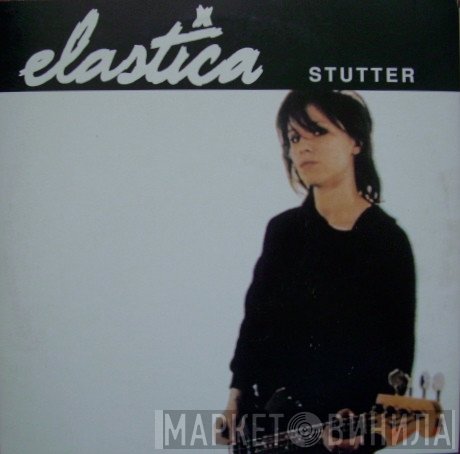 Elastica   - Stutter