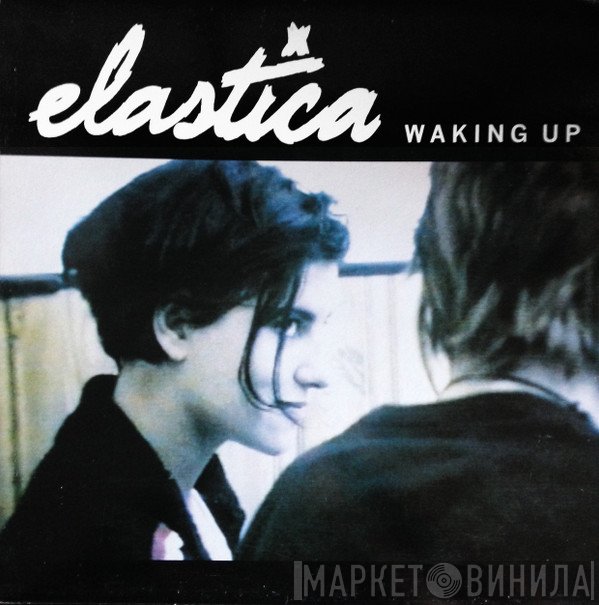 Elastica   - Waking Up