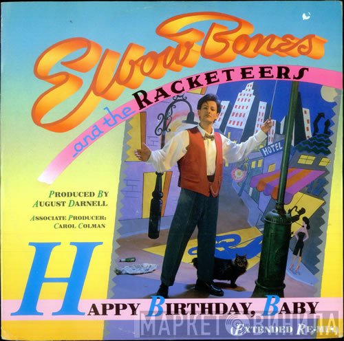 Elbow Bones And The Racketeers - Happy Birthday, Baby