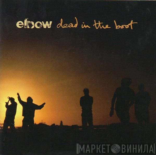 Elbow  - Dead In The Boot