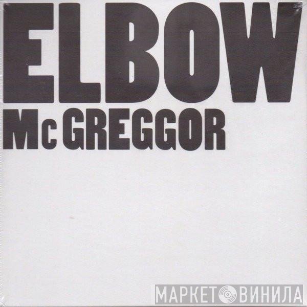 Elbow - McGreggor
