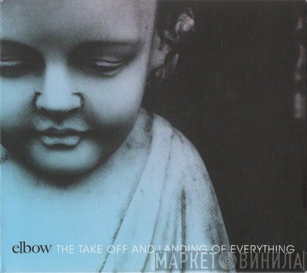 Elbow - The Take Off And Landing Of Everything