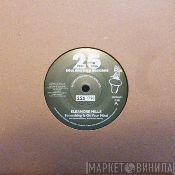 Eleanore Mills - Something Is On Your Mind