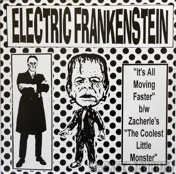 Electric Frankenstein  - It's All Moving Faster