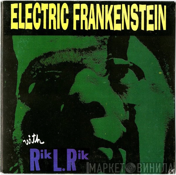 Electric Frankenstein With Rik L Rik  - Electric Frankenstein With Rik L. Rik
