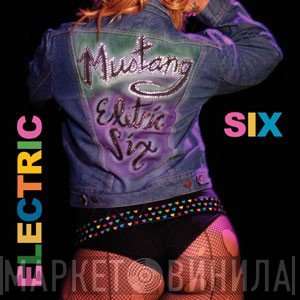 Electric Six  - Mustang
