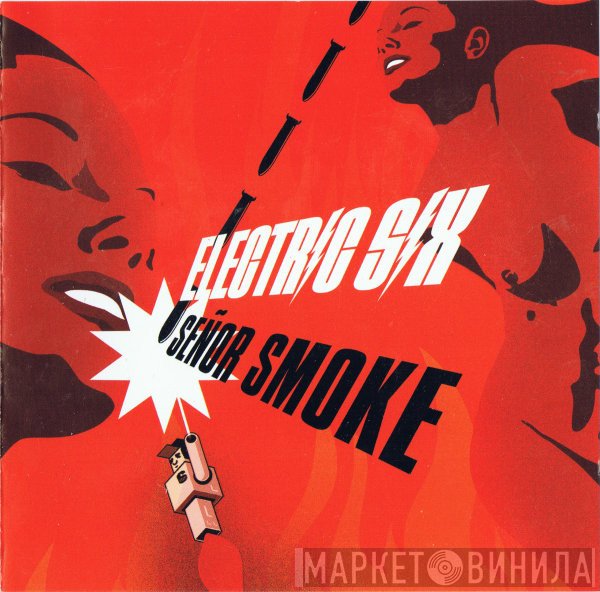 Electric Six  - Señor Smoke