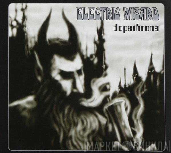 Electric Wizard   - Dopethrone