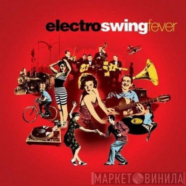  - Electro Swing Fever
