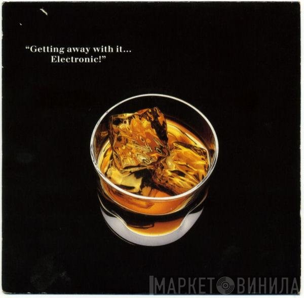 Electronic - Getting Away With It...