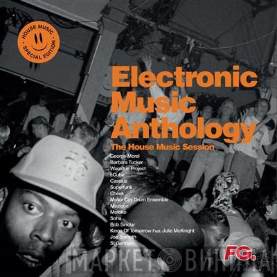  - Electronic Music Anthology - The House Music Session