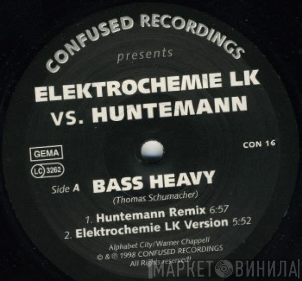 Elektrochemie LK Vs. Oliver Huntemann  - Bass Heavy / Strip