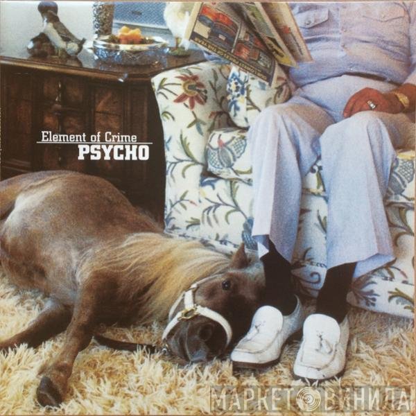 Element Of Crime  - Psycho