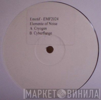 Elementz Of Noize - Cryogen / Cyberflange