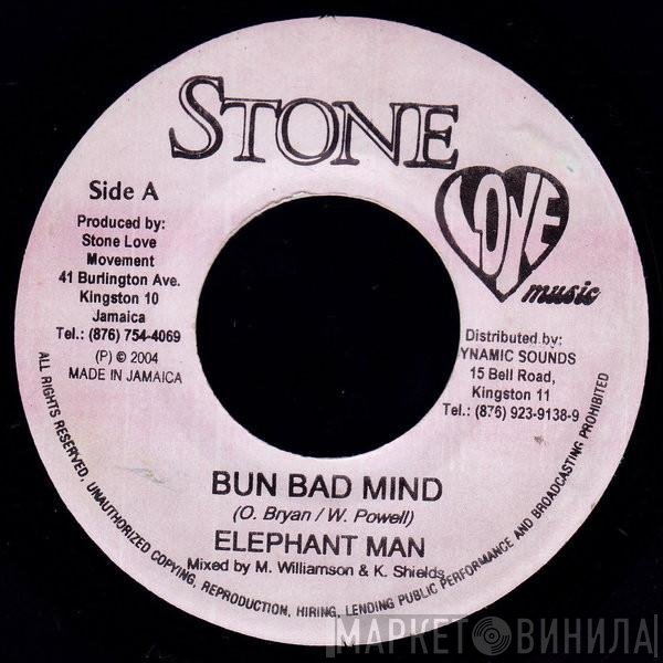 Elephant Man - Bun Bad Mind