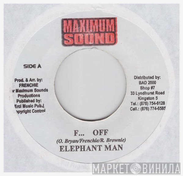 Elephant Man - F... Off