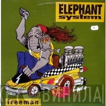 Elephant System  - Freeman Remixes