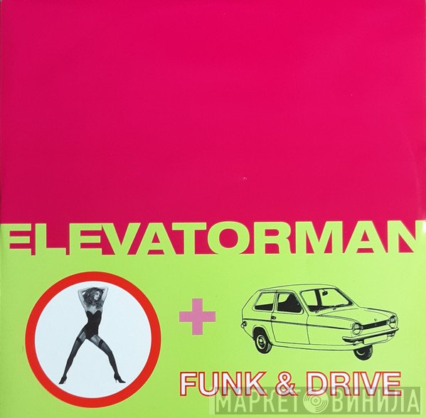 Elevatorman - Funk &amp; Drive