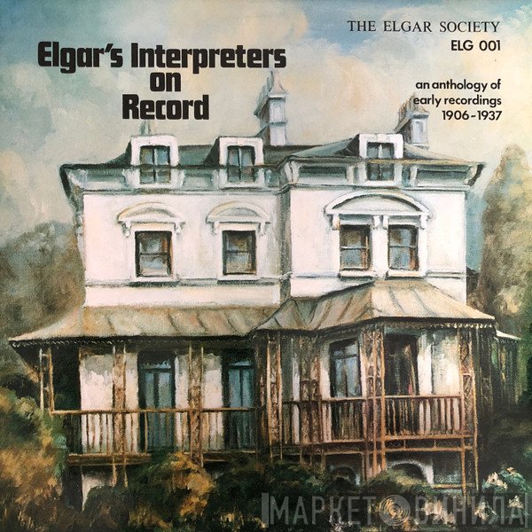  - Elgar's Interpreters On Record