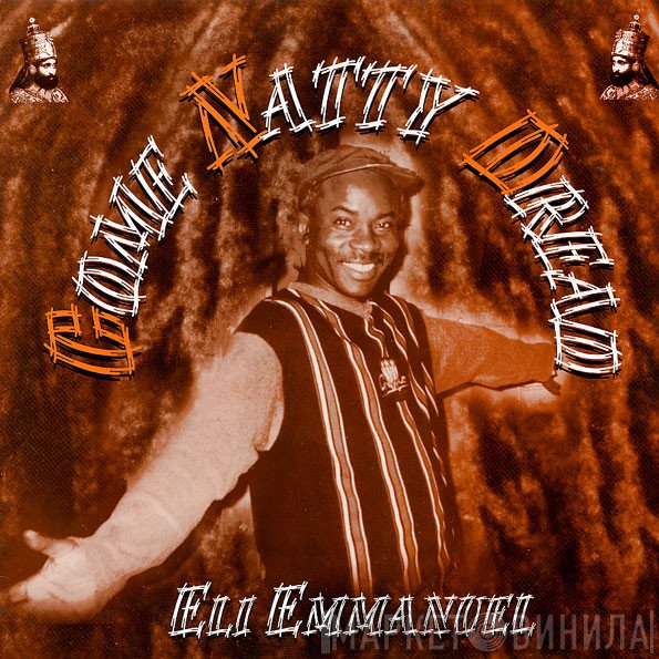 Eli Emmanuel - Come Natty Dread