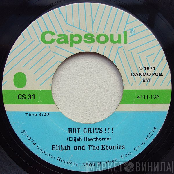 Elijah and The Ebonies - Hot Grits!!!