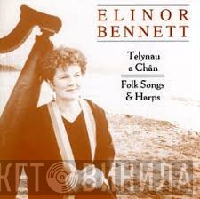 Elinor Bennett - Telynau A Chân