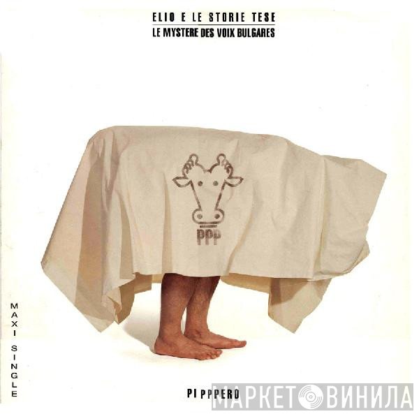 Elio E Le Storie Tese, Le Mystère Des Voix Bulgares  - Pipppero