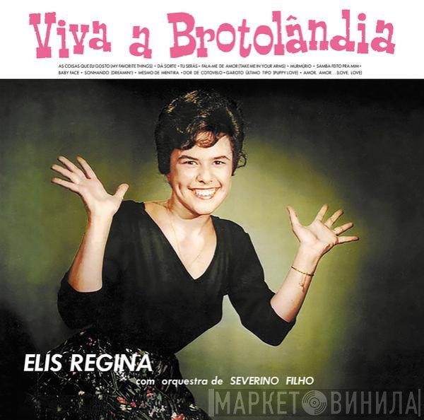 Elis Regina - Viva A Brotolândia