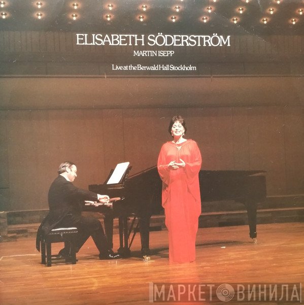 Elisabeth Söderström, Martin Isepp - Live At The Berwald Hall Stockholm