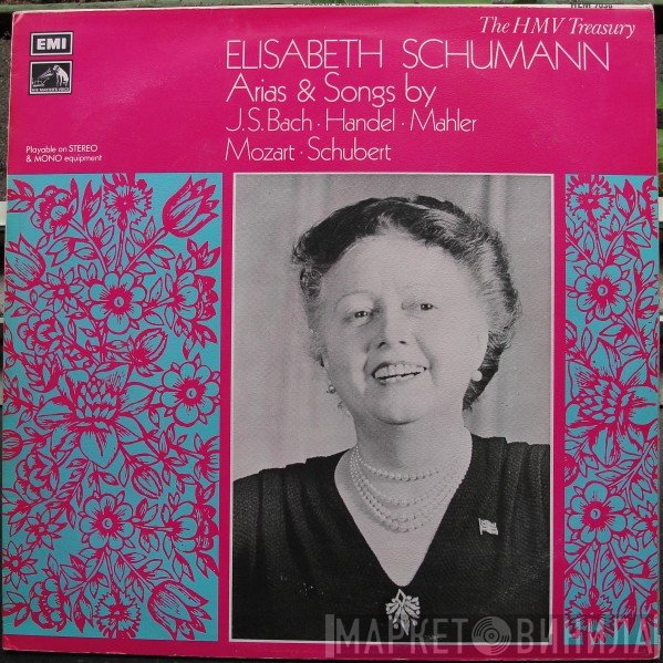 Elisabeth Schumann - Arias &amp; Songs By J.S. Bach · Handel · Mahler · Mozart · Schubert
