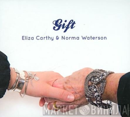 Eliza Carthy & Norma Waterson  - Gift