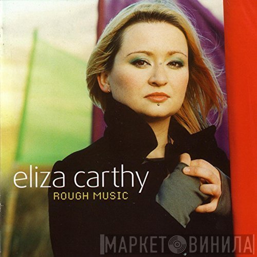 Eliza Carthy  - Rough Music