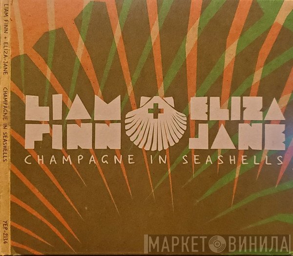 Eliza-Jane Barnes, Liam Finn - Champagne In Seashells