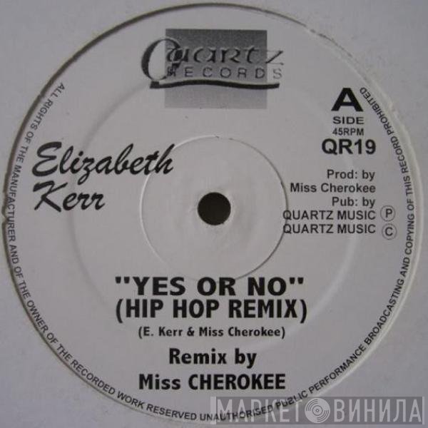 Elizabeth Kerr - Yes Or No