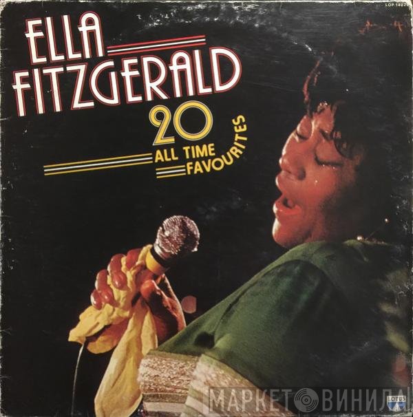 Ella Fitzgerald  - 20 All Time Favourites
